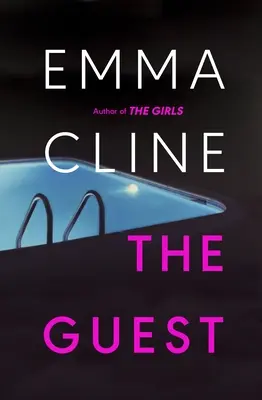 Hosť - Nový podmanivý román od autorky bestselleru THE GIRLS - Guest - The compulsive new novel from the bestselling author of THE GIRLS
