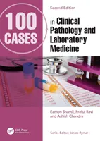 100 prípadov z klinickej patológie a laboratórnej medicíny - 100 Cases in Clinical Pathology and Laboratory Medicine
