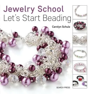 Škola šperkov: Začnime korálkovať - Jewelry School: Let's Start Beading