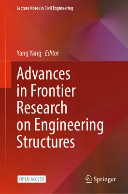 Pokroky v hraničnom výskume inžinierskych stavieb - Advances in Frontier Research on Engineering Structures