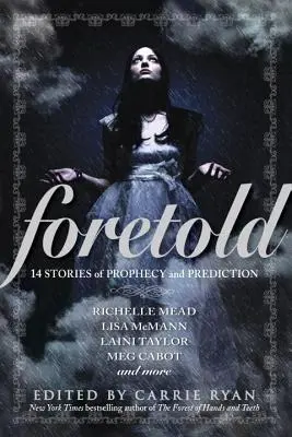 Predpovedané: 14 príbehov o proroctvách a predpovediach - Foretold: 14 Stories of Prophecy and Prediction