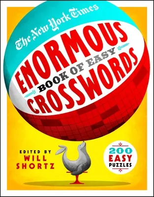 The New York Times Enormous Book of Easy Crosswords (Obrovská kniha ľahkých krížoviek): 200 jednoduchých hádaniek - The New York Times Enormous Book of Easy Crosswords: 200 Easy Puzzles