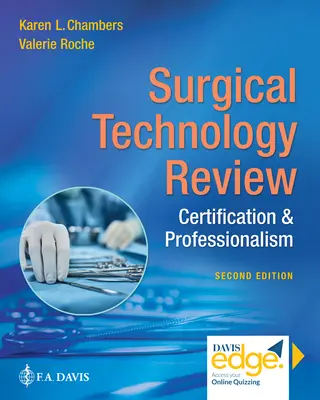 Prehľad chirurgickej technológie: Certifikácia a profesionalita - Surgical Technology Review: Certification & Professionalism