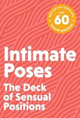 Intímne pózy: Paluba sexuálnych polôh - Intimate Poses: The Deck of Sexual Positions
