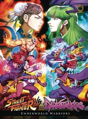 Street Fighter Vs Darkstalkers: Séria: Underworld Warriors - Street Fighter Vs Darkstalkers: Underworld Warriors