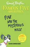 Slávne päťfarebné poviedky: Záhadný hluk - Famous Five Colour Short Stories: The Mysterious Noise