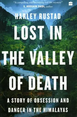 Stratený v Údolí smrti - Príbeh o posadnutosti a nebezpečenstve v Himalájach - Lost in the Valley of Death - A Story of Obsession and Danger in the Himalayas