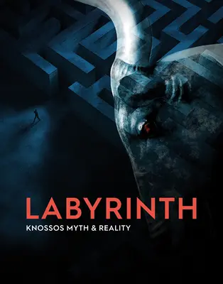 Labyrint: Knossos, mýtus a skutočnosť - Labyrinth: Knossos, Myth and Reality