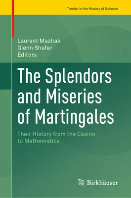 Krásy a strasti martingalov: Ich história od kasína po matematiku - The Splendors and Miseries of Martingales: Their History from the Casino to Mathematics