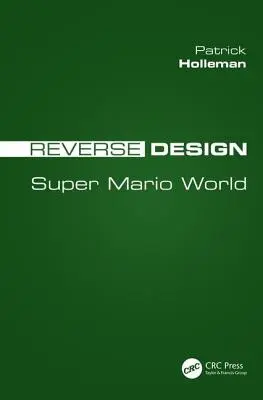 Obrátený dizajn: Super Mario World - Reverse Design: Super Mario World