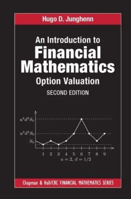 Úvod do finančnej matematiky: Úvod do matematiky: Oceňovanie opcií - An Introduction to Financial Mathematics: Option Valuation