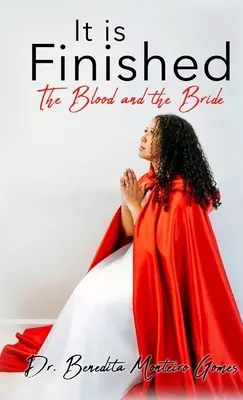 Je dokonané Krv a nevesta - It is Finished The Blood and the Bride