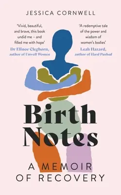 Zápisky z pôrodu: Memoáre o zotavení - Birth Notes: A Memoir of Recovery