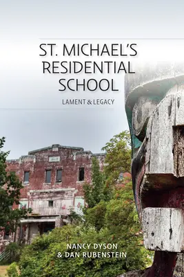 Rezidenčná škola svätého Michala: Mládežnícka škola: nárek a odkaz - St. Michael's Residential School: Lament and Legacy