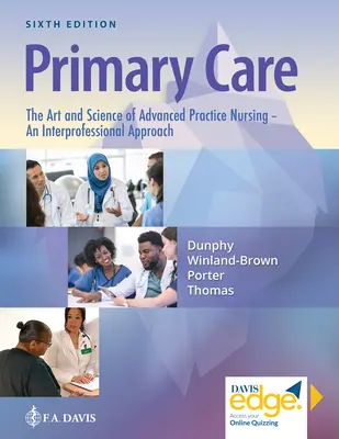 Primárna starostlivosť: Umenie a veda v ošetrovateľstve pre pokročilých - interprofesionálny prístup - Primary Care: The Art and Science of Advanced Practice Nursing - An Interprofessional Approach