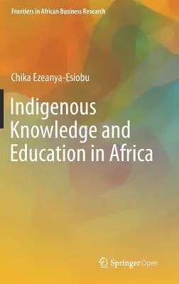 Domorodé vedomosti a vzdelávanie v Afrike - Indigenous Knowledge and Education in Africa