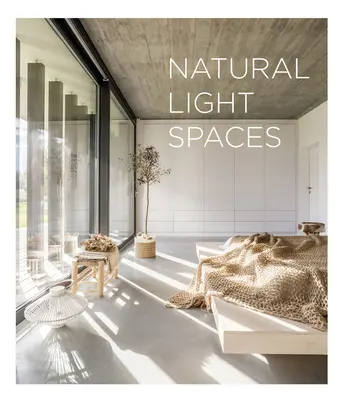 Priestory s prirodzeným svetlom - Natural Light Spaces