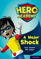 Akadémia hrdinov: Lime+ Book Band: A Major Shock - Hero Academy: Oxford Level 12, Lime+ Book Band: A Major Shock