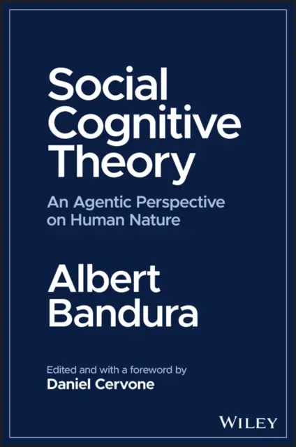 Sociálna kognitívna teória: Agentická perspektíva ľudskej prirodzenosti - Social Cognitive Theory: An Agentic Perspective on Human Nature