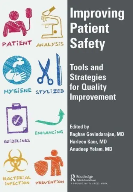 Zvyšovanie bezpečnosti pacientov: Nástroje a stratégie na zlepšovanie kvality - Improving Patient Safety: Tools and Strategies for Quality Improvement