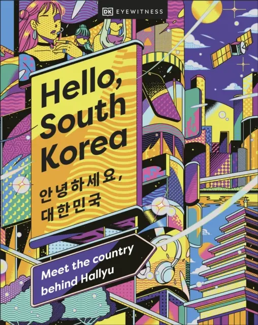 Ahoj, Južná Kórea - spoznajte krajinu, ktorá stojí za hallyu - Hello, South Korea - Meet the Country Behind Hallyu