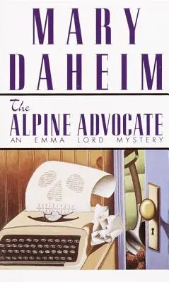 Alpský advokát: Záhada Emmy Lordovej - The Alpine Advocate: An Emma Lord Mystery