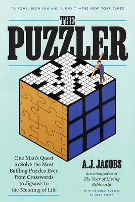 Hádankár: Pátranie jedného muža po najzamotanejších hádankách od krížoviek cez skladačky až po zmysel života - The Puzzler: One Man's Quest to Solve the Most Baffling Puzzles Ever, from Crosswords to Jigsaws to the Meaning of Life