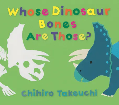 Čie sú to dinosaurie kosti? - Whose Dinosaur Bones Are Those?