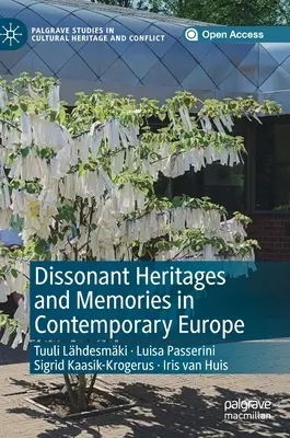 Disonantné dedičstvo a spomienky v súčasnej Európe - Dissonant Heritages and Memories in Contemporary Europe