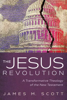 Ježišova revolúcia: Transformatívna teológia Nového zákona - The Jesus Revolution: A Transformative Theology of the New Testament