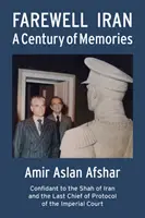Rozlúčka s Iránom - Storočie spomienok - Farewell Iran - A Century of Memories