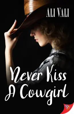 Nikdy nepolíbiť kovbojku - Never Kiss a Cowgirl