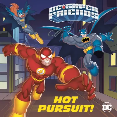 Horúce prenasledovanie! (DC Super Friends) - Hot Pursuit! (DC Super Friends)