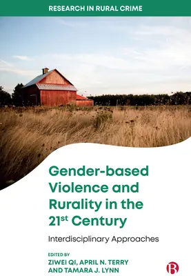 Rodovo podmienené násilie a vidiek v 21. storočí: Interdisciplinárne prístupy - Gender-Based Violence and Rurality in the 21st Century: Interdisciplinary Approaches