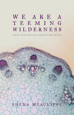 Sme hýriaca divočina - We Are a Teeming Wilderness
