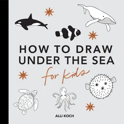 Pod morskou hladinou: Ako kresliť knihy pre deti s delfínmi, morskými pannami a oceánskymi zvieratami - Under the Sea: How to Draw Books for Kids with Dolphins, Mermaids, and Ocean Animals