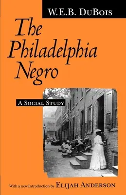 The Philadelphia Negro: Sociálna štúdia - The Philadelphia Negro: A Social Study