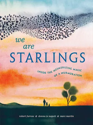 My sme špačky: Vnútri fascinujúceho kúzla šumenia - We Are Starlings: Inside the Mesmerizing Magic of a Murmuration