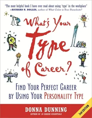 Aký je váš typ kariéry? Nájdite svoju ideálnu kariéru pomocou svojho osobnostného typu - What's Your Type of Career?: Find Your Perfect Career by Using Your Personality Type