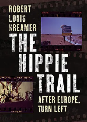Hipisácka stopa: Po Európe odbočte doľava - The Hippie Trail: After Europe, Turn Left