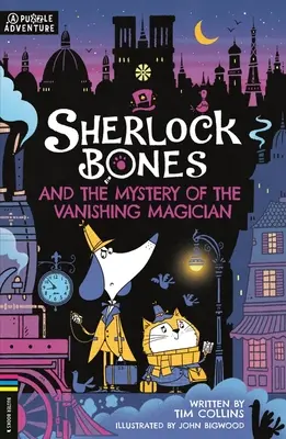Sherlock Bones a záhada miznúceho kúzelníka: Hádanková úloha 3. zväzok - Sherlock Bones and the Mystery of the Vanishing Magician: A Puzzle Quest Volume 3