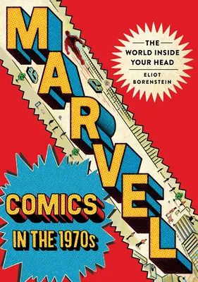 Marvel Comics v 70. rokoch 20. storočia: Svet vo vašej hlave - Marvel Comics in the 1970s: The World Inside Your Head