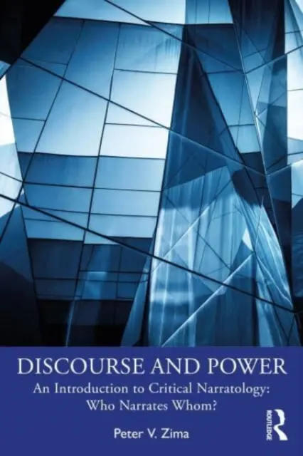 Diskurz a moc: An Introduction to Critical Narratology: Who Narrates Whom? - Discourse and Power: An Introduction to Critical Narratology: Who Narrates Whom?