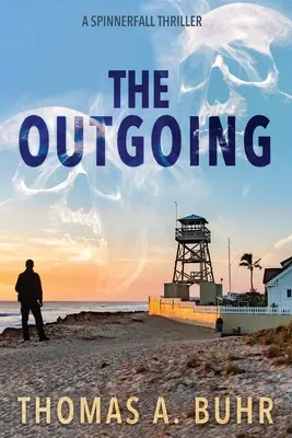 Odchádzajúci: A Spinnerfall Thriller - The Outgoing: A Spinnerfall Thriller