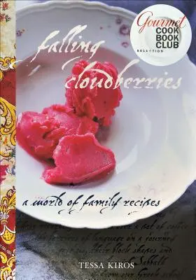 Padajúce mraky: Svet rodinných receptov - Falling Cloudberries: A World of Family Recipes