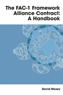 Rámcová aliančná zmluva Fac-1: Príručka - Fac-1 Framework Alliance Contract: A Handbook
