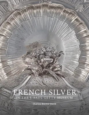 Francúzske striebro v Múzeu J. Paula Gettyho - French Silver in the J. Paul Getty Museum