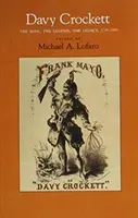 Davy Crockett: človek, legenda, odkaz, 1786-1986 - Davy Crockett: Man, Legend, Legacy, 1786-1986