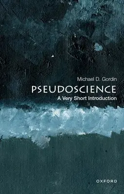 Pseudoveda: Veľmi krátky úvod - Pseudoscience: A Very Short Introduction