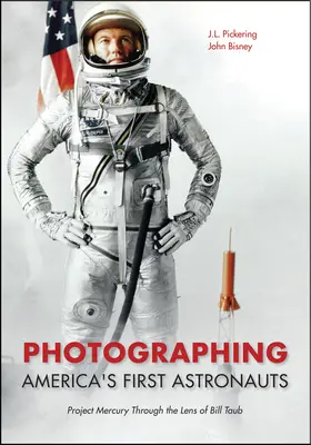 Fotografovanie prvých amerických astronautov: Projekt Mercury objektívom Billa Tauba - Photographing America's First Astronauts: Project Mercury Through the Lens of Bill Taub